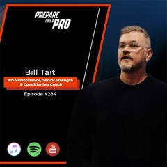 #284 - Bill Tait, The Director of Performance Systems with ASC & Paralympic Partnerships