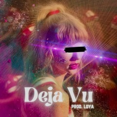 Deja Vu Ft. Olivia Rodrigo [prod. loya]