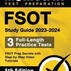 PDF⚡(READ✔ONLINE) FSOT Study Guide 2023-2024 - 3 Full-Length Practice Tests, FSO