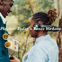 Playlist: Today's Tunes We Love