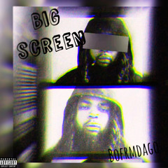 Bo~ BIG SCREEN (OFFICIAL AUDIO) (FREESTYLE)