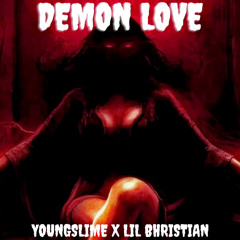 Demon Love~Youngslime X Lil Bhristian