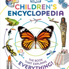 ⚡Audiobook🔥 DK Childrens Encyclopedia: The Book That Explains Everything!