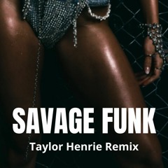 Anitta - SAVAGE FUNK (Taylor Henrie Remix) FREE DOWNLOAD