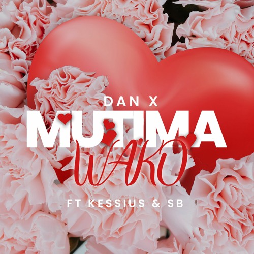Dan X ft Kessius & Solomon Benson - Mutimawako {Remix}.mp3