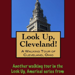 FREE KINDLE 📕 A Walking Tour of Cleveland, Ohio (Look Up, America! Series) by  Doug