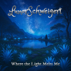 Where the Light Melts Me