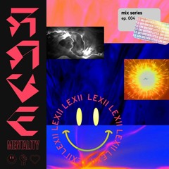 LEXII - Rave Mentality Mix for Little Gay Brother (Ep4)