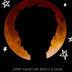 Every Planet We Reach Is Dead (Cover)
