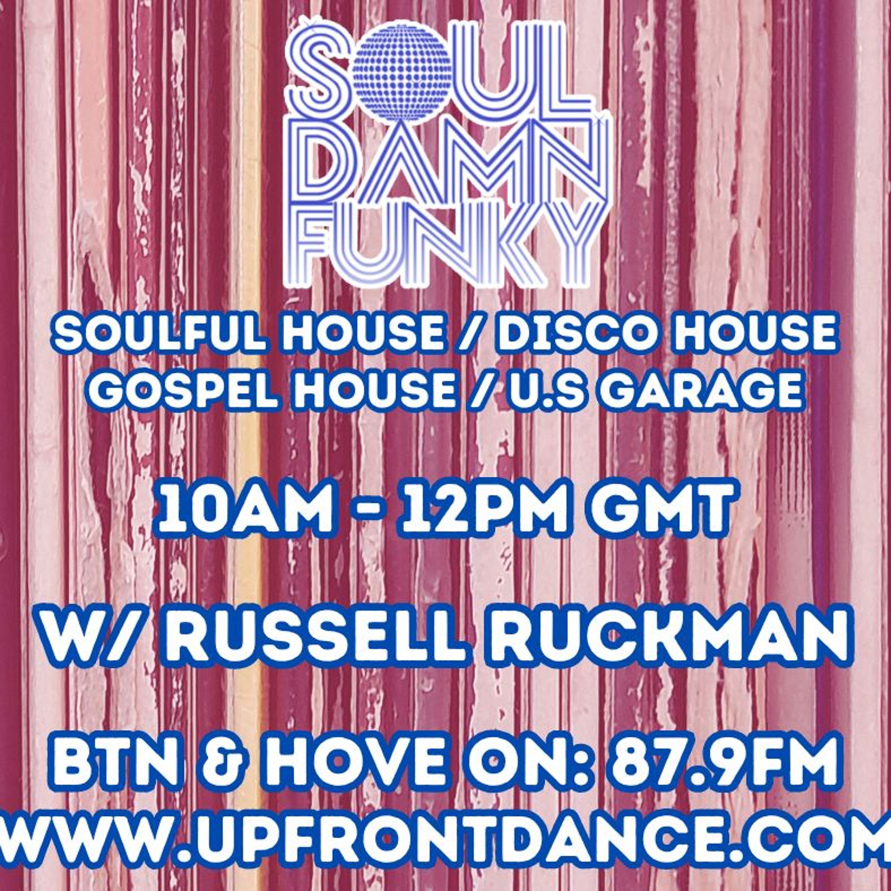 Soul Damn Funky: Soulful House, Deep House, Funky House w/ Russell Ruckman on Upfront Dance 23.07.24 episode artwork