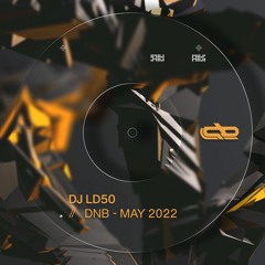 DJ LD50 - Drum & Bass Mix - May 2022