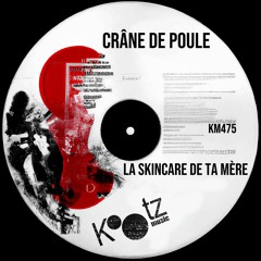 Crâne De Poule - La Skincare De Ta Mère EP