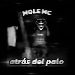 MOLE MC - ATRAS DEL PALO FUNK [Slowed]