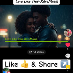 Love Like This-XdreMuzik
