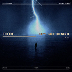 The Rhythm of the Night (THODE Remix)