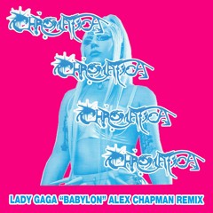 Lady Gaga- Babylon (Alex Chapman Remix)