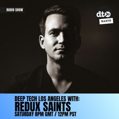 Deep Tech Los Angeles Show - Redux Saints - EP035