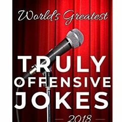 [Get] KINDLE PDF EBOOK EPUB World's Greatest Truly Offensive Jokes 2018 (World's Grea