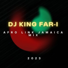 Dj King Far-I Afro Link Jamaica Mix Aug 23'