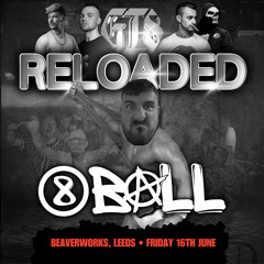 8 Ball Live At GIS: Reloaded 16/6/23