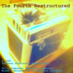 THE FOURTH RESTRUCTURED