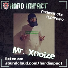 Uptempo Mix | by Mr. Xnoize | February 2023 | Hard Impact