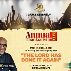 We Declare in Worship & Thanksgiving that The Lord Has Done It Again!/Pastor Femi Paul/Thanksgiving