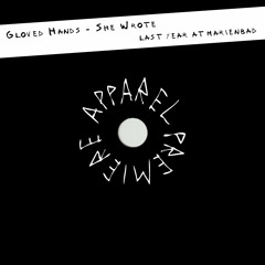 APPAREL PREMIERE: Gloved Hands - She Wrote [Last Year at Marienbad]