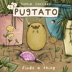 [Get] EPUB 📫 Pugtato Finds a Thing by  Zondervan &  Sophie Corrigan EBOOK EPUB KINDL