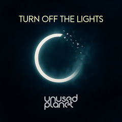 Turn Off The Lights