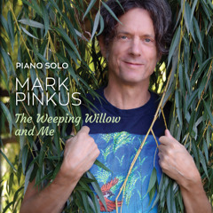 Mark Pinkus - The Weeping Willow and Me - 13 - On the Middle Floor