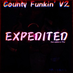 EXPEDITED (County Funkin' V2) (Amrazkero-Mix)