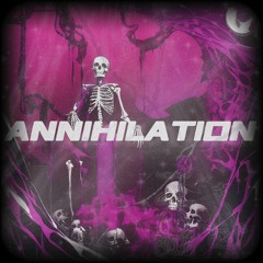 ANNIHILATION - MXNTY