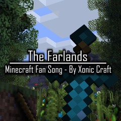 The Farlands | Minecraft FanSong - By Xonic Craft|