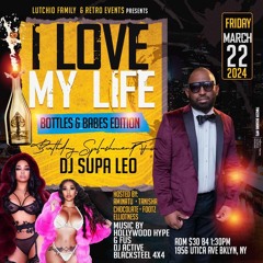 I LOVE MY LIFE DJ SUPALEO & MARKY BASH BIRTHDAY PARTY