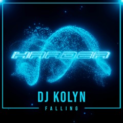 DJ KOLYN - FALLING (ORIGINAL MIX) // BUY NOW! / YA A LA VENTA!