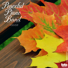 Peaceful Piano Band, Vol .103 (Yoga,Prenatal Care,Meditation,Reading,Cafe Music,Insomnia Help,Stress,Memorization)