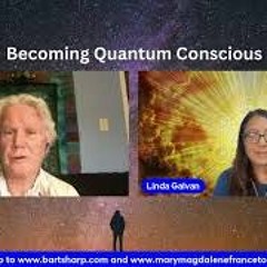 Becoming Quantum Conscious With Bart Sharp Episode  57  Wednesday  1 24 24 2PM CST