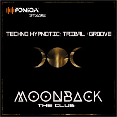 MoonBack The Club - Techno Hipnótic Tribal/Groove