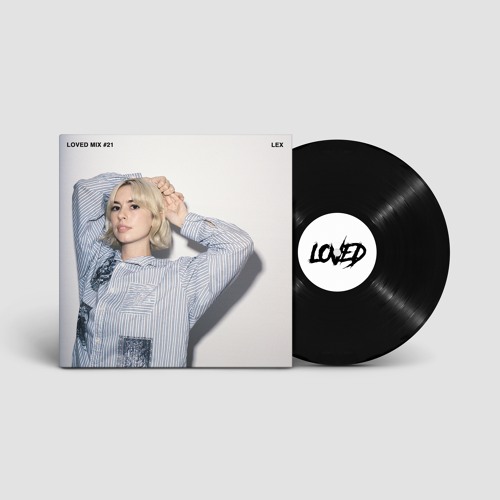 LOVED Mix #21 - FT. LEX