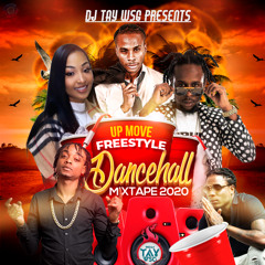 DJ TAY WSG - UP MOVE FREESTYLE DANCEHALL MIX 2020