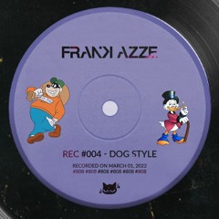 REC#004: DOG $TYLE