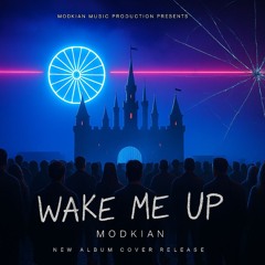 MODKIAN - Wake Me Up (Mastered)