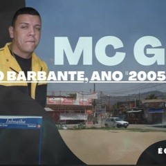 MC G3 NO BARBANTE DE CG, ANO 2005 SEM CORTES (DJ VAGUINHO VG)