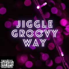 Jiggle Groovy Way
