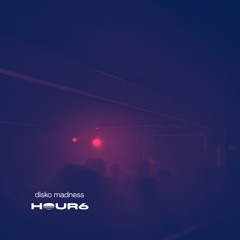 HOUR6 - DISKO MADNESS EDIT (wip)
