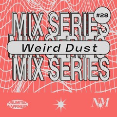 Nowadays Mix Series 028 - Weird Dust