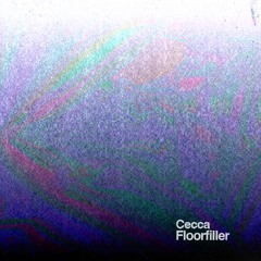 Cecca - Floorfiller 1