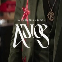 Rafaga Y Maria Becerra - Adios ( Cristian Corvalán Mix)