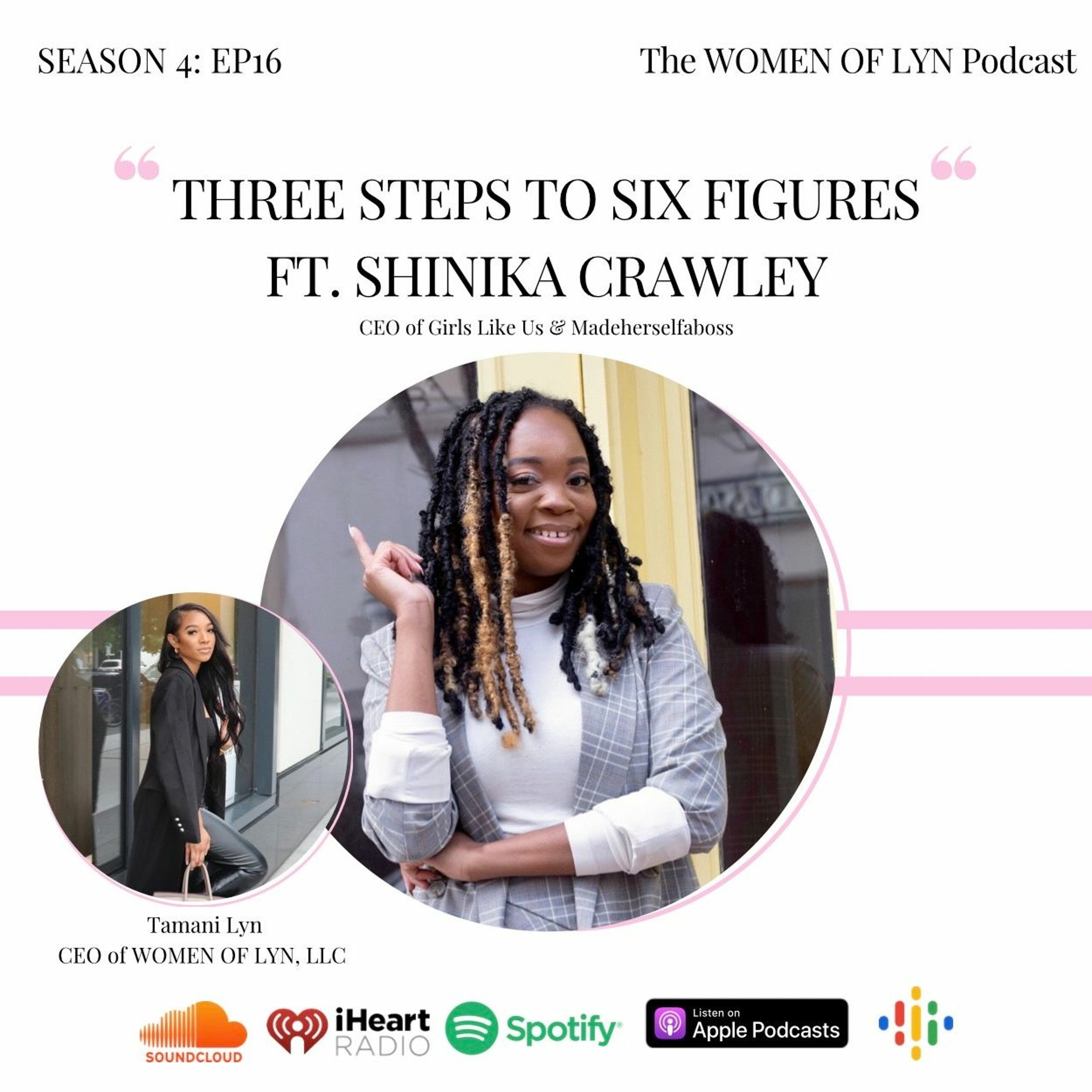 Episode 16: ”Three Steps To Six Figures” Ft. Shinika Crawley